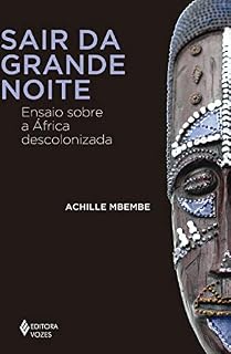 Livro Sair da grande noite: Ensaio sobre a África descolonizada