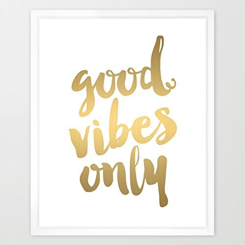 Eleville 8X10 Good Vibes Only Real Gold Foil Art Print (Unframed) Housewarming Gift Relaxing Quote Home wall art Motivational Poster Holiday Birthday Wedding Christmas Gift WG127