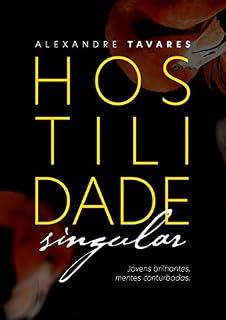 Livro Hostilidade Singular: Jovens brilhantes. Mentes conturbadas.