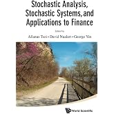 Stochastic Analysis, Stochastic Systems, And Applications To Finance