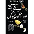 The Things Lily Knew: The Fourth in a Series (The Lily Series) (Volume 4)