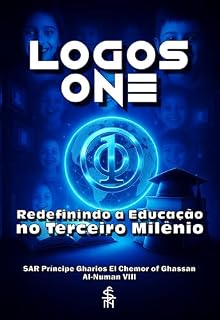 Livro Logos One: Redefinindo a Educação no Terceiro Milênio : 2ª Edição Revisada