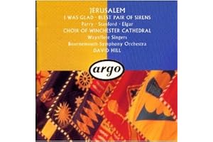 Jerusalem / I Was Glad / Blest Pair of Sirens