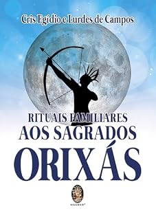 Livro Rituais Familiares aos Sagrados Orixás