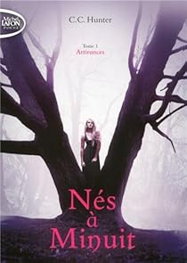 Nes A Minuit Tome 1 Attirances C C Hunter Babelio