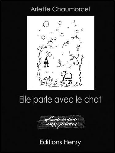 Elle Parle Avec Le Chat French Edition Chaumorcel Arlette Amazon Com Books Elle Parle Avec Le Chat French Edition Chaumorcel Arlette Amazon Com Books