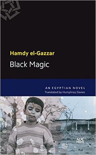 Black Magic An Egyptian Novel Modern Arabic Literature Paperback Amazon Co Uk Hamdy El Gazzar 9789774166266 Books