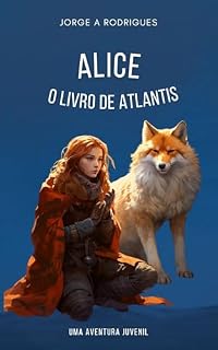 Livro ALICE e O LIVRO DE ATLANTIS: UMA AVENTURA JUVENIL