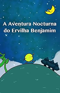 Livro A Aventura Nocturna do Ervilha Benjamim