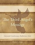 General Conference Bulletins 1895: The Third Angel's Message by 