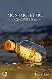 Mon émoi et moi: Une bouteille à la mer (French Edition) by