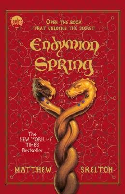 [(Endymion Spring )] [Author: Matthew Skelton] [Aug-2008]