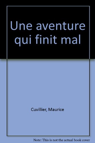 Une  aventure qui finit mal