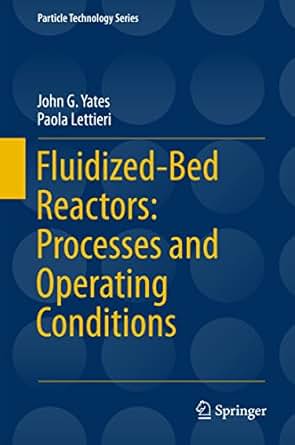 Fluidized Bed Reactors Processes And Operating Conditions