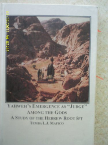 Yahweh's Emergence As “judge” Among the Gods: A Study of the Hebrew Root Špt