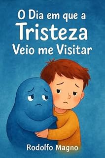 Livro O Dia em que a Tristeza Veio me Visitar