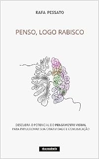 Livro Penso, Logo Rabisco: Descubra o potencial do Pensamento Visual para impulsionar sua criatividade e comunicação.