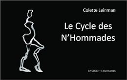 "Le  cycle des N'Hommades", Colette Leinman