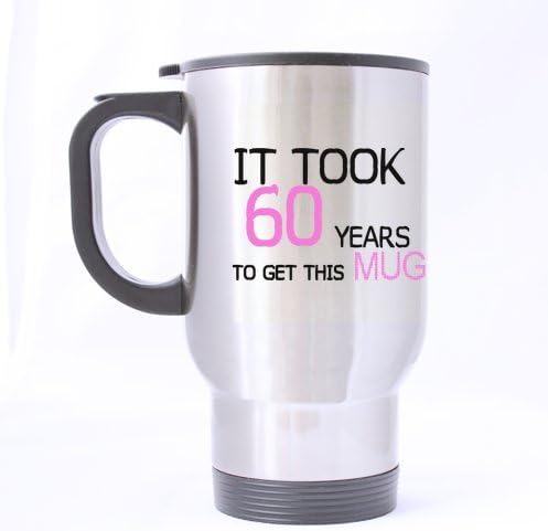 IT TOOK 60 YEARS TO GET THIS MUG-60th Birthday Gift Ideas for Her Mug,Funny &amp; Humor Quote Travel Mug (Sliver) For Coffee or Tea,14-Ounce 100% Stainless Steel?