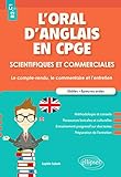 L'oral d'anglais en CPGE scientifiques et commerciales : Le compte-rendu, le commentaire et l'entret by