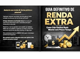 Livro Guia Definitivo de Renda Extra: Como Criar Ganhos Reais Mesmo com Pouco Tempo