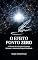 Livro O EFEITO PONTO ZERO: A Ciência de Desviciar o Futuro e Retomar a Autoria da Própria Realidade