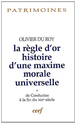 La  règle d'or, histoire d'une maxime morale universelle