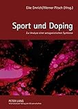 Image de Sport und Doping: Zur Analyse einer antagonistischen Symbiose (German Edition)