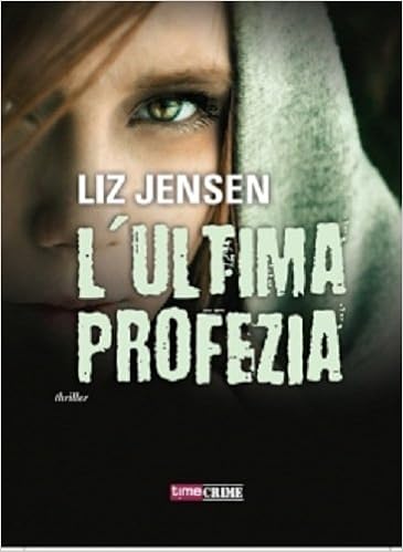 Liz Jensen - L'ultima profezia (2012)