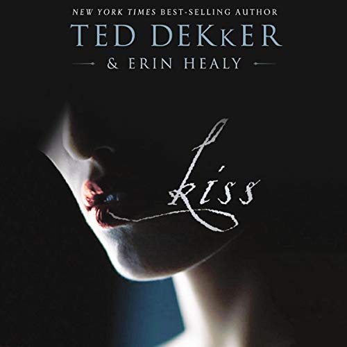 Kiss by Ted Dekker