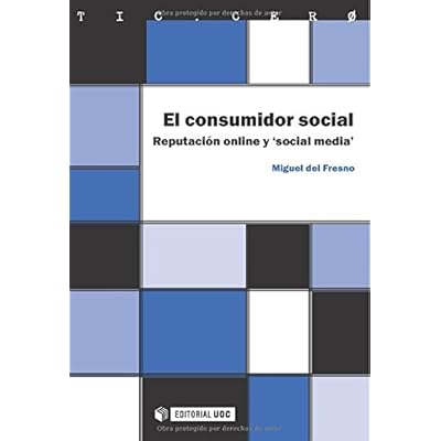 El consumidor social: Reputación online y 'social media' (TIC.CERO) El consumidor social: Reputación online y 'social media' (TIC.CERO)