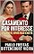 Livro CASAMENTO POR INTERESSE: QUANDO O AMOR NÃO EXISTE