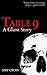 Table 9: A Ghost Story