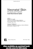 Neonatal Skin : Structure and Function, Hoath, Steven, 0824708873