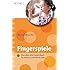 Fingerspiele: Klassiker und neue Ideen f&uuml;r Babys und Kleinkinder
