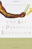 The Art of Personal Evangelism: Sharing Jesus in a Changing Culture