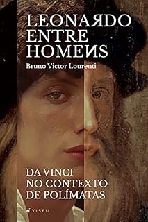 Livro Leonardo entre homens: Da Vinci no contexto de Polímatas