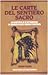 Le carte del sentiero sacro. La scoperta di sé attraverso la saggezza degli indiani d'America. Con 44 carte