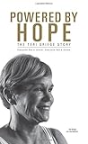 Powered By Hope: The Teri Griege Story by Teri Griege, Amy Marxkors