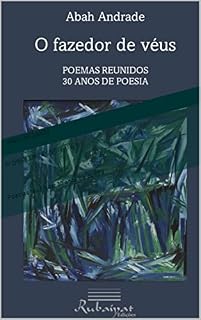 Livro O fazedor de véus: Poemas reunidos. 30 anos de poesia