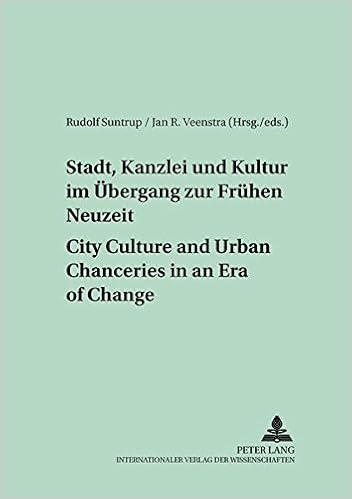 Amazoncom Stadt Kanzlei Und Kultur Im übergang Zur Frühen - 