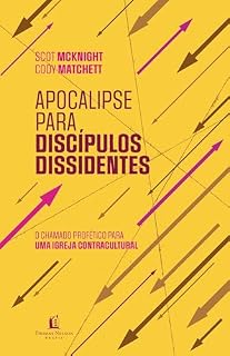 Livro Apocalipse para discípulos dissidentes – O chamado profético para uma igreja contracultural