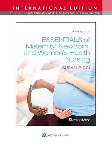 Essentials Of Maternity, Newborn, And Women'S Health