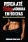 Livro Perca até 15kg de gordura em 90 dias: Sem dietas malucas ou exercícios extremos