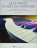 Jazz Piano Scales and Exercises: An Engaging Way to Practice Scale Patterns and Etudes While Learning Jazz