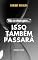 Livro Não se desespere...Isso também passará.