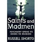 Saints and Madmen: Psychiatry Opens Its Doors to Religion