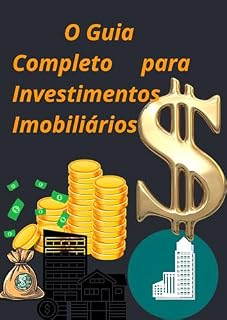 Livro O Guia Completo para Investimentos Imobiliários