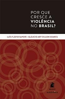 Livro Por que cresce a violência no Brasil?