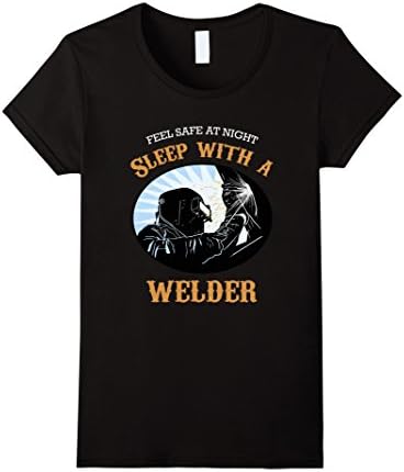 Women's Funny T-Shirt Sleep With A Welder Large Black